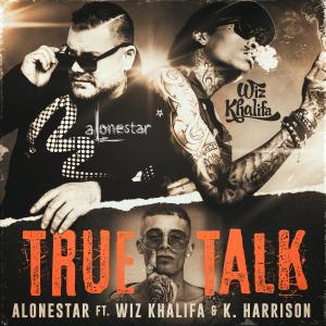 Alonestar的专辑True Talk (feat. Wiz Khalifa & K Harrison) [Alonestar Remix]