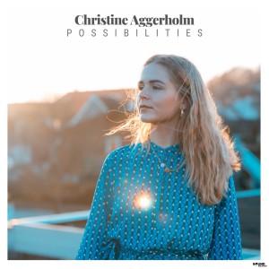Christine Aggerholm的專輯Possibilities