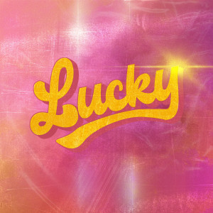 อัลบัม Lucky (feat. Noa Kirel) ศิลปิน Jubel