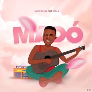 ดาวน์โหลดและฟังเพลง Madó พร้อมเนื้อเพลงจาก Asaph Songz