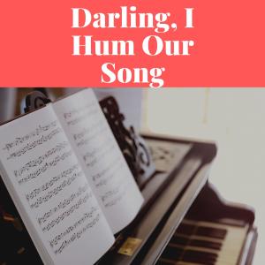 Album Darling, I Hum Our Song from Various Artists