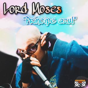 Dengarkan Principe azul lagu dari Lord Moses dengan lirik