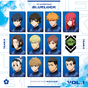 Album TV Animation "BLUELOCK" Character Song Mini Album Vol.1 from Team Z