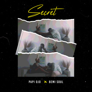 Listen to Secret song with lyrics from Papi Ojo