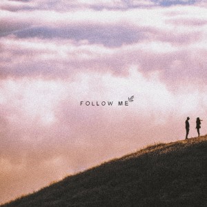 Dengarkan Follow Me lagu dari Faime dengan lirik