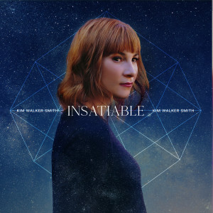 收聽Kim Walker-Smith的Insatiable歌詞歌曲
