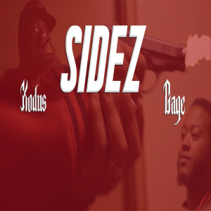 收听Xodus的Sidez (feat. Gage) (Explicit)歌词歌曲