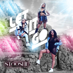 ดาวน์โหลดและฟังเพลง Let It Go พร้อมเนื้อเพลงจาก Stooshe