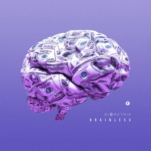 ดาวน์โหลดและฟังเพลง Brainless พร้อมเนื้อเพลงจาก Biometrix