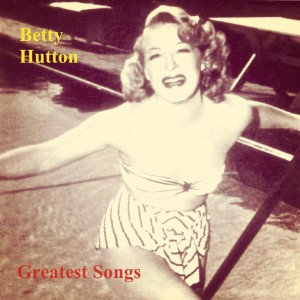 Album Greatest Songs from Betty Hutton