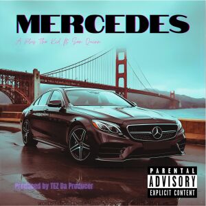 收聽A Plus Tha Kid的Mercedes (Explicit)歌詞歌曲