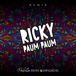 อัลบัม Ricky Paum Paum ศิลปิน Pechito Remix