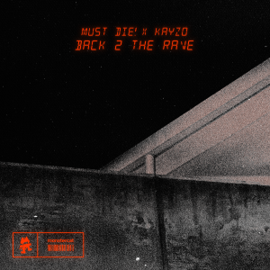 收听MUST DIE!的Back 2 The Rave歌词歌曲