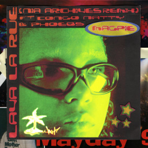 ดาวน์โหลดและฟังเพลง Magpie (Nia Archives Remix) พร้อมเนื้อเพลงจาก Lava La Rue