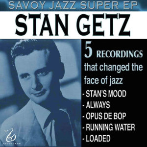 收聽Stan Getz的Loaded歌詞歌曲