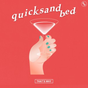อัลบัม That's Why ศิลปิน quicksand bed