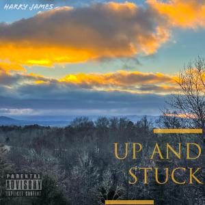 Up and Stuck (Explicit)