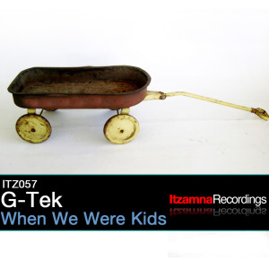 ดาวน์โหลดและฟังเพลง When We Were Kids (Original Mix) พร้อมเนื้อเพลงจาก G-Tek