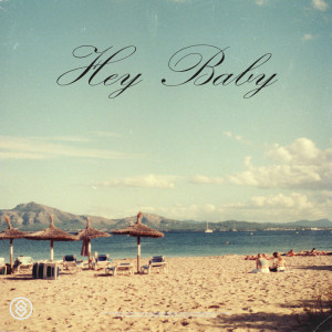 ดาวน์โหลดและฟังเพลง Hey Baby พร้อมเนื้อเพลงจาก Fred Ocean