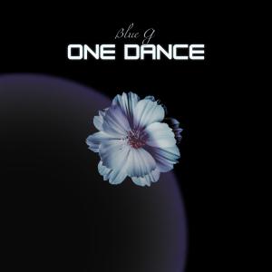收聽Blue G的One Dance歌詞歌曲