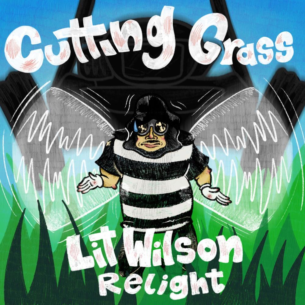 Cutting Grass (Lit Wilson Re-Light) (Explicit)