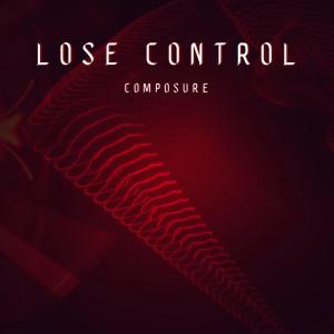 อัลบัม Lose Control ศิลปิน Composure