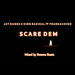 Scare Dem dari Jay Ranks