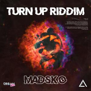 ดาวน์โหลดและฟังเพลง Turn Up Riddim พร้อมเนื้อเพลงจาก Madsko