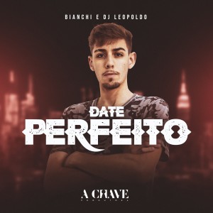 收聽Bianchi的Date Perfeito歌詞歌曲