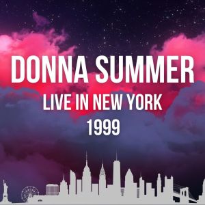 Album Donna Summer Live In New York 1999 from Donna Summer