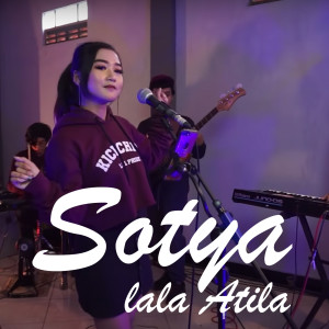 收听Lala Atila的Sotya歌词歌曲