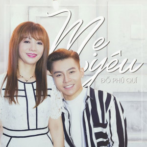 Đỗ Phú Quí的專輯Mẹ Yêu