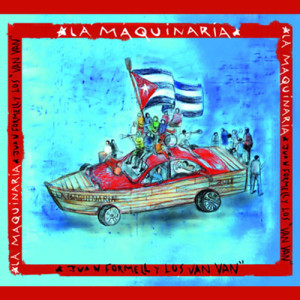 อัลบัม La Maquinaria (Remasterizado) ศิลปิน Juan Formell