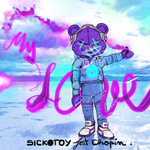 Album My Love from SICKOTOY