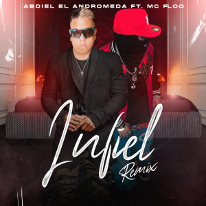 Abdiel El Andromeda的專輯Infiel (Remix) (Explicit)