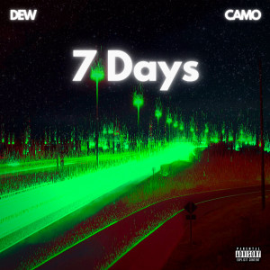 收听Dew的7 Days (Explicit)歌词歌曲