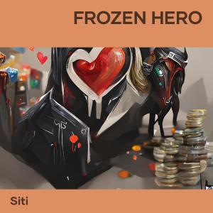 อัลบัม Frozen Hero ศิลปิน Siti