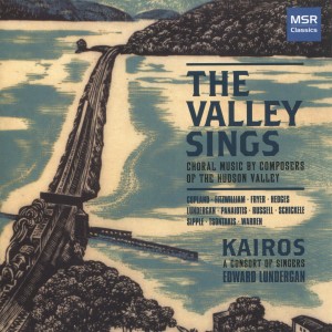 อัลบัม The Valley Sings: Choral Music by Composers of the Hudson Valley ศิลปิน Kairos: A Consort Of Singers