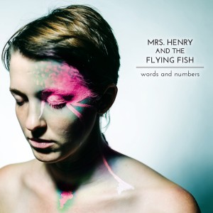 Mrs. Henry and the Flying Fish的專輯Words and Numbers