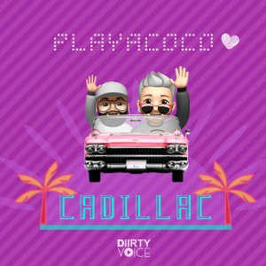 收聽Playacoco的Cadillac歌詞歌曲