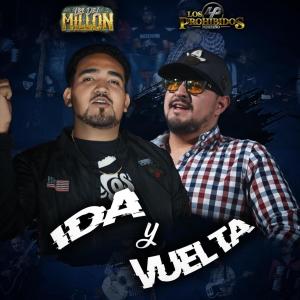 Los del Millón的專輯IDA Y VUELTA (feat. Los Prohibidos)