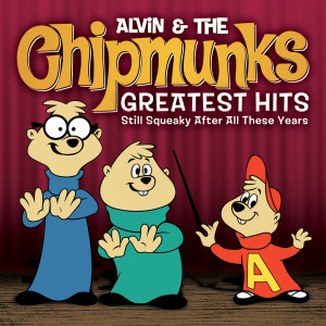 อัลบัม Greatest Hits: Still Squeaky After All These Years ศิลปิน Alvin and the Chipmunks