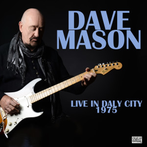 Album Live In Daly City 1975 oleh Dave Mason