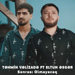 Listen to Sonrası Olmayacaq song with lyrics from Eltun Esger