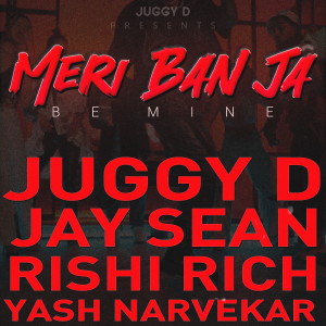อัลบัม Meri Ban Ja (Be Mine) [feat. Yash Narvekar] ศิลปิน Jay Sean