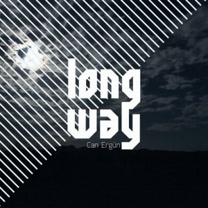 ดาวน์โหลดและฟังเพลง Long Way พร้อมเนื้อเพลงจาก Can Ergün