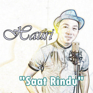 Listen to Saat Rindu song with lyrics from Hauri