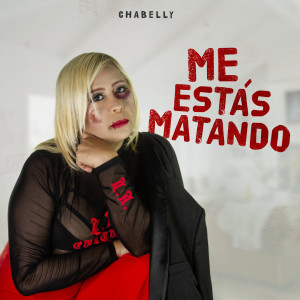收聽Chabelly的Me Estás Matando歌詞歌曲