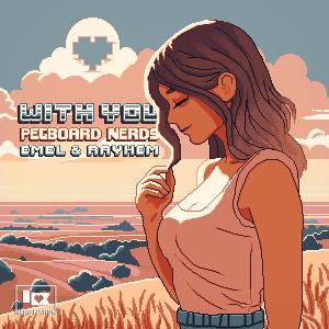 ดาวน์โหลดและฟังเพลง With You พร้อมเนื้อเพลงจาก Pegboard Nerds