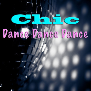 อัลบัม Dance Dance Dance (Live) ศิลปิน Chic